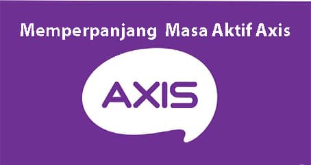 memperpanjang masa aktif axis