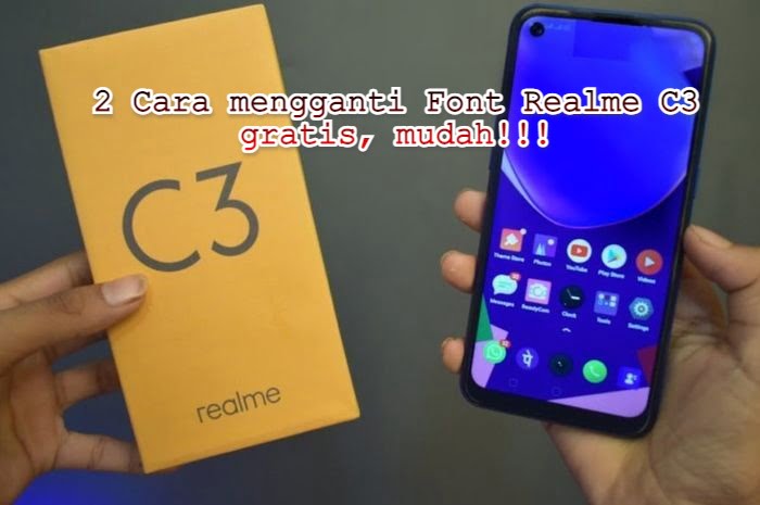 2 Cara mengganti Font Realme C3 gratis, mudah!!!