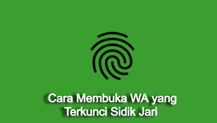 Cara Membuka WA yang Terkunci Sidik Jari