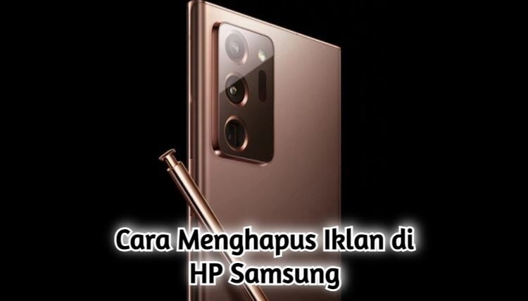 Cara Menghapus Iklan di HP Samsung