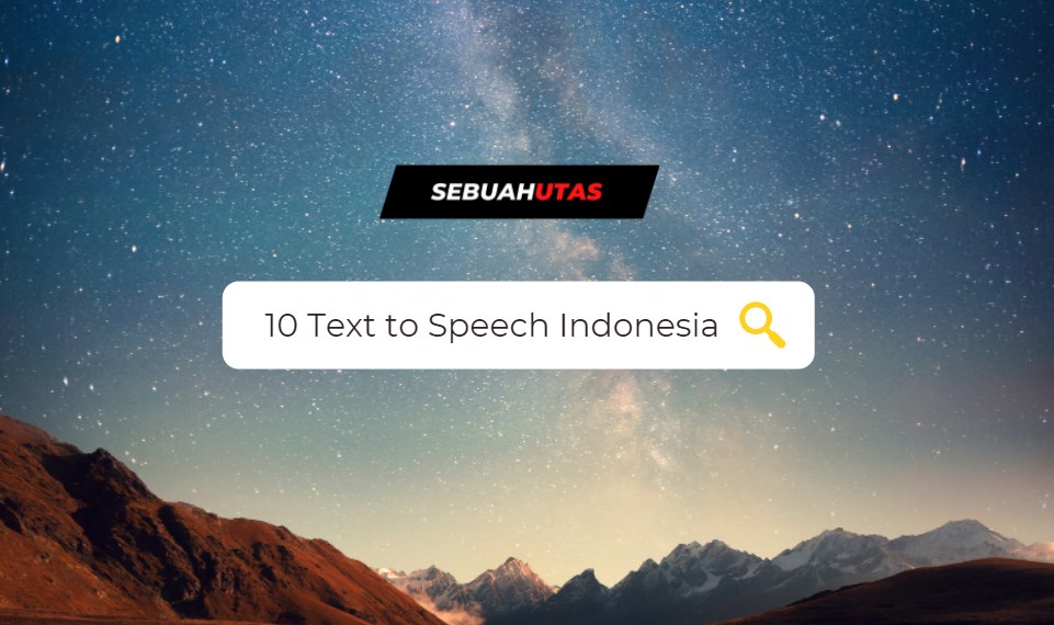 10 Text To Speech Indonesia Terbaik