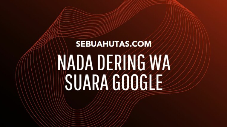 Buat Nada Dering Wa Dengan Suara Google
