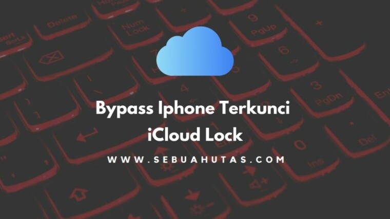 Cara Bypass Iphone Yang Terkunci Icloud Lock