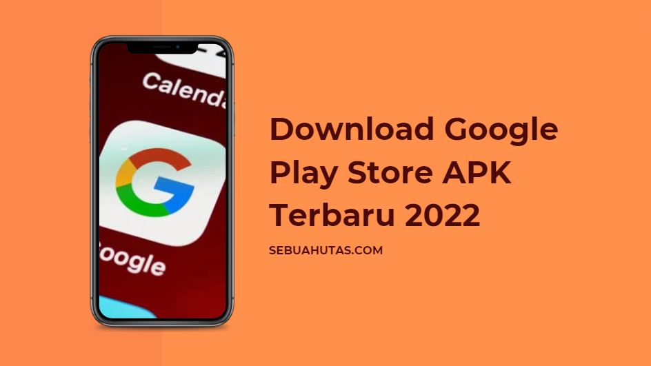 Download Google Play Store Apk Terbaru 2022