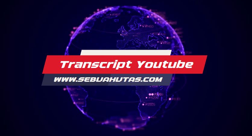 Download Transkrip Video Youtube Ke Teks