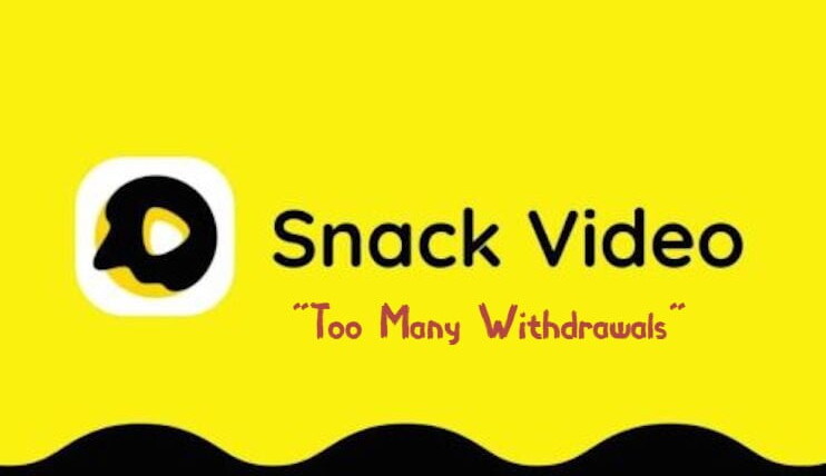 Cara Mengatasi Snack Video Too Many Withdrawals Dengan Mudah